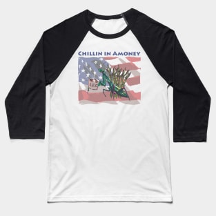 Chillen in Amoney - Praying Mantis in Bamboo behind the American Flag sipping on some Tea Baseball T-Shirt